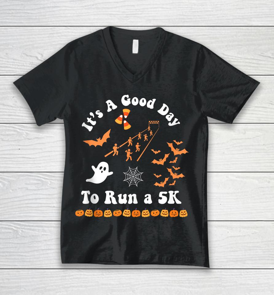 It's A Good Day To Run A 5K Runner Running Halloween Groovy Unisex V-Neck T-Shirt