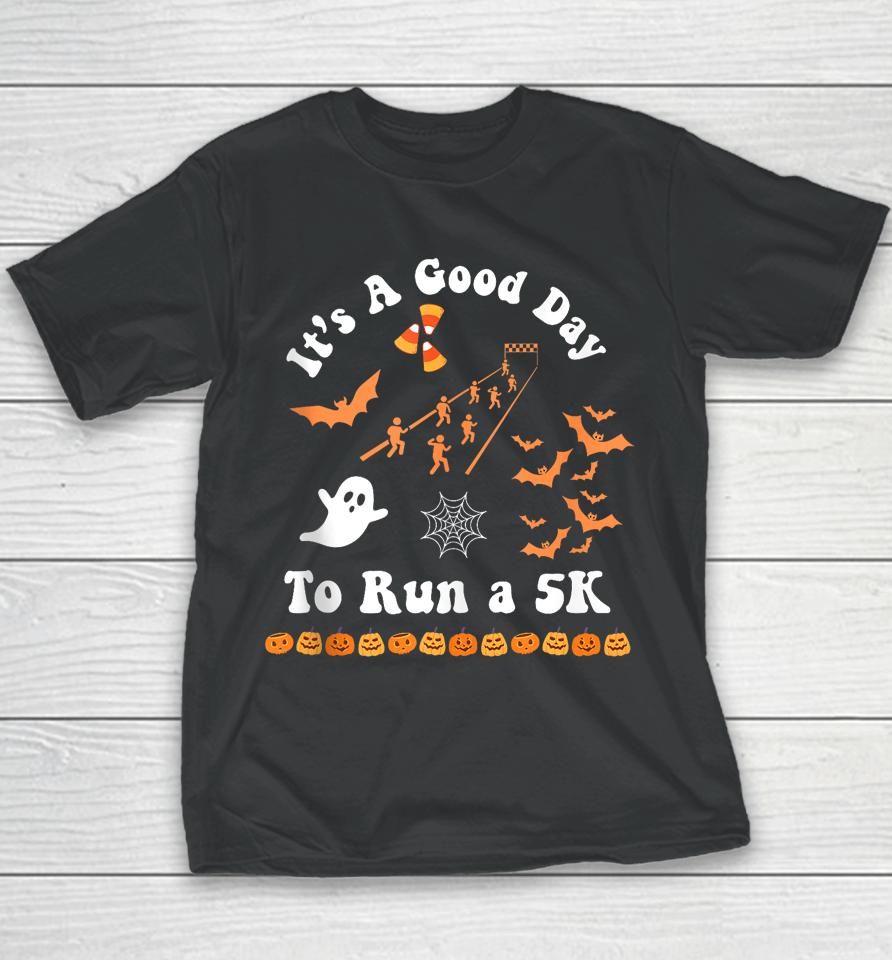 It's A Good Day To Run A 5K Runner Running Halloween Groovy Youth T-Shirt