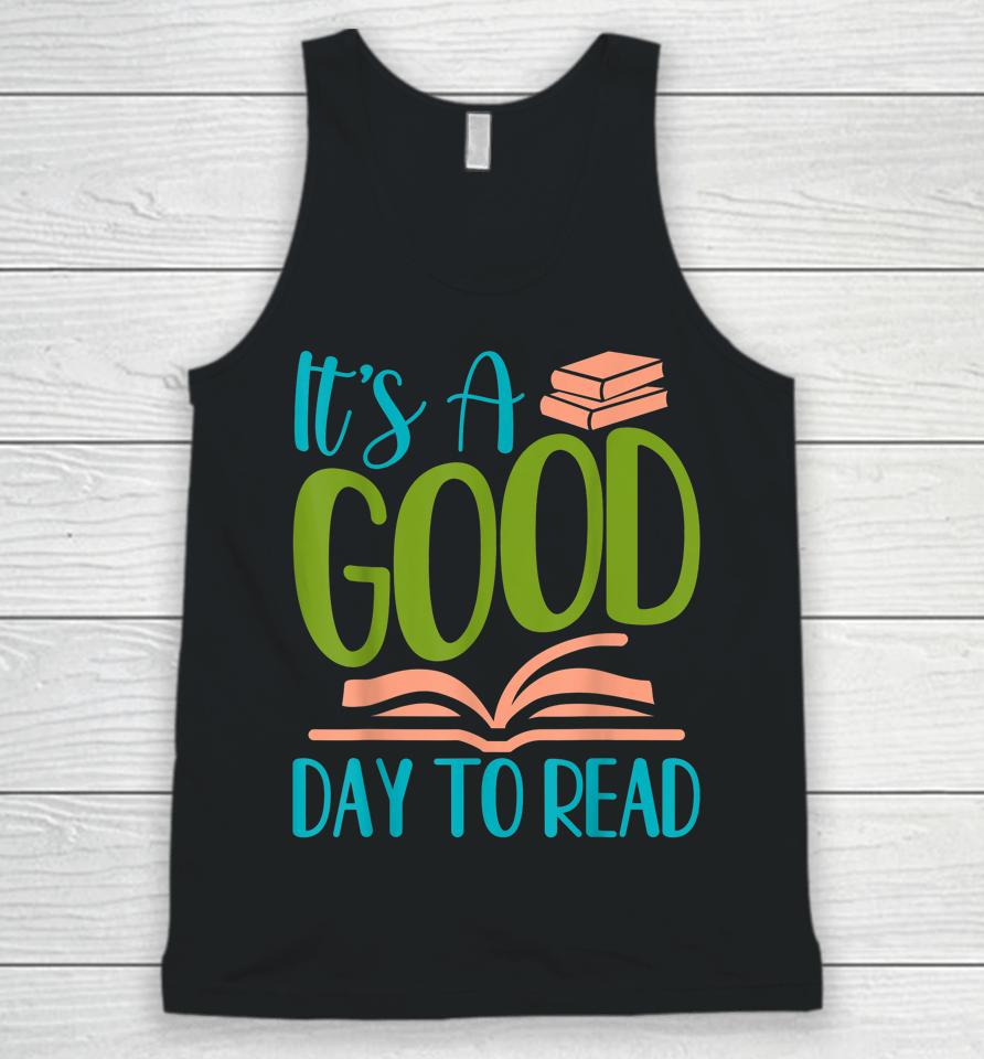 It's A Good Days To Read Unisex Tank Top