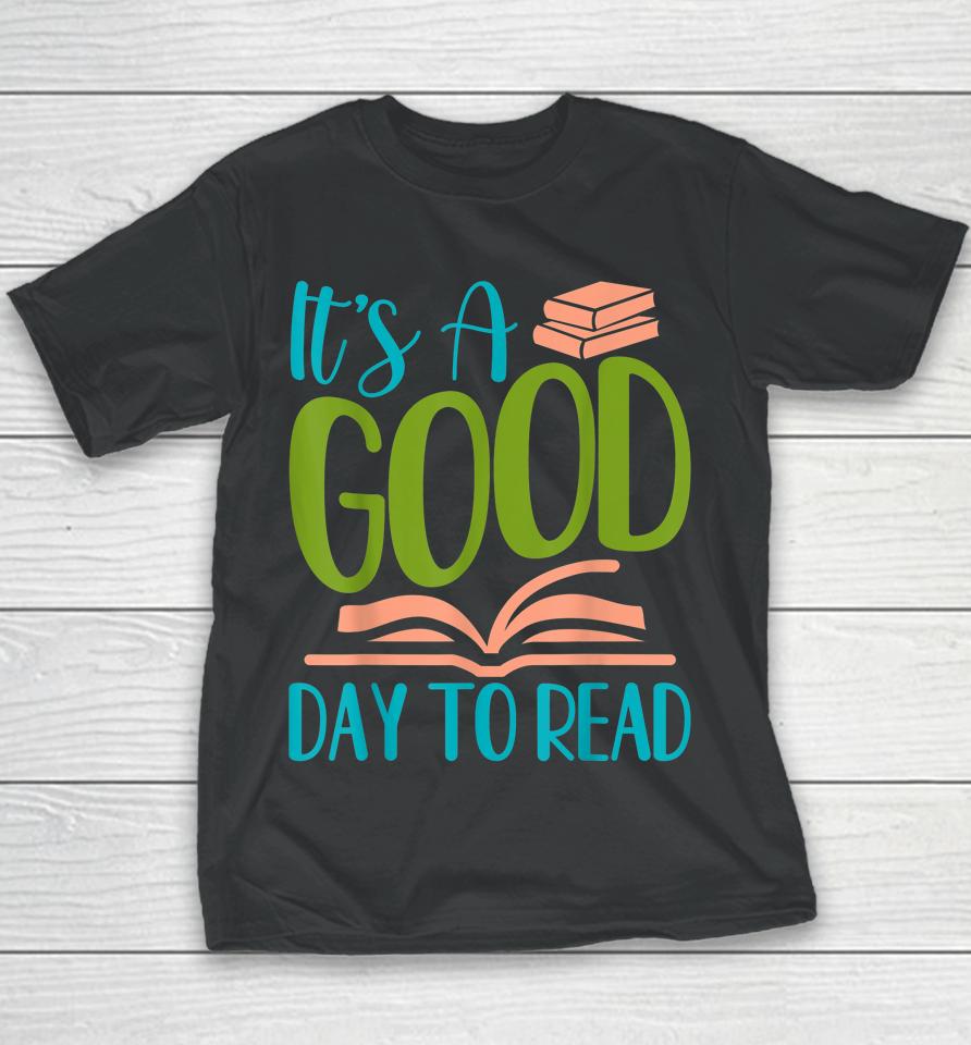 It's A Good Days To Read Youth T-Shirt