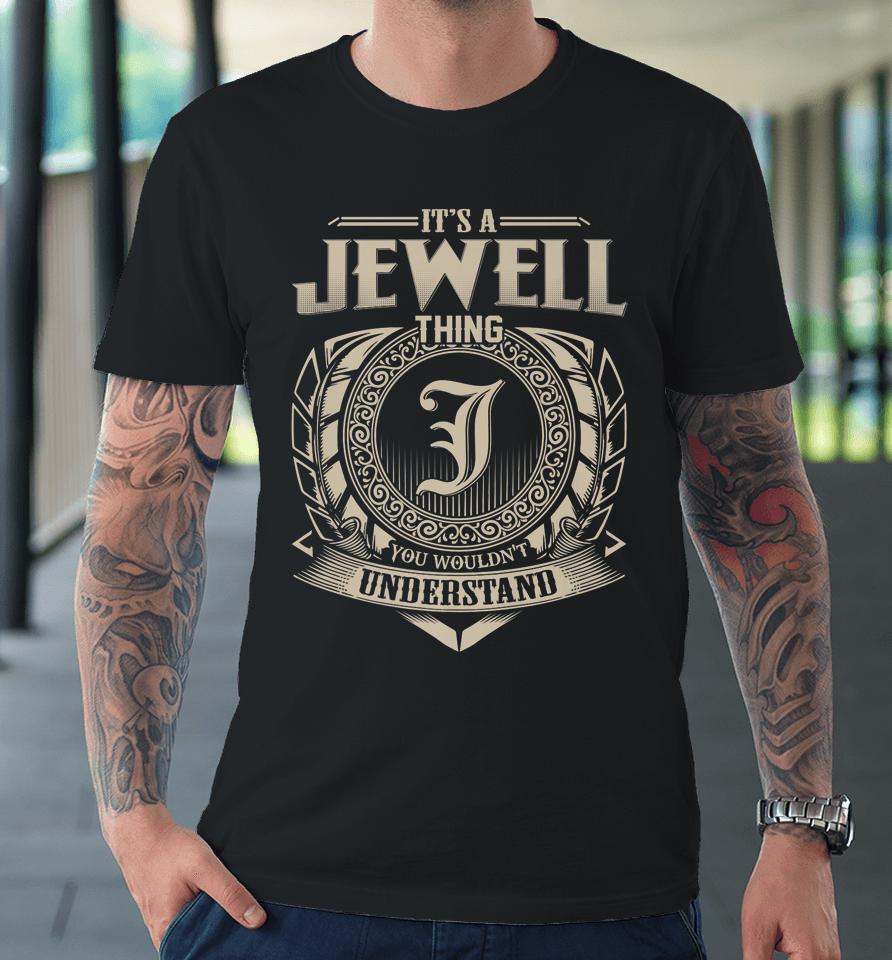 It's A Jewell Thing You Wouldn't Understand Vintage Premium T-Shirt