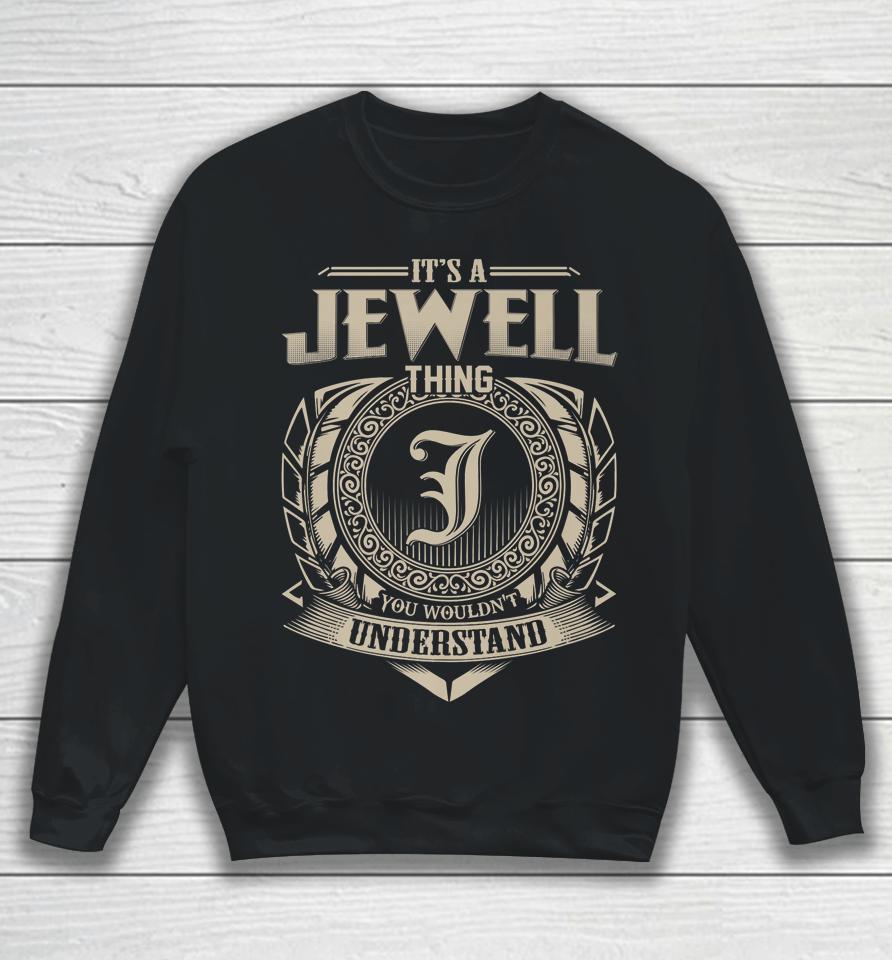 It's A Jewell Thing You Wouldn't Understand Vintage Sweatshirt