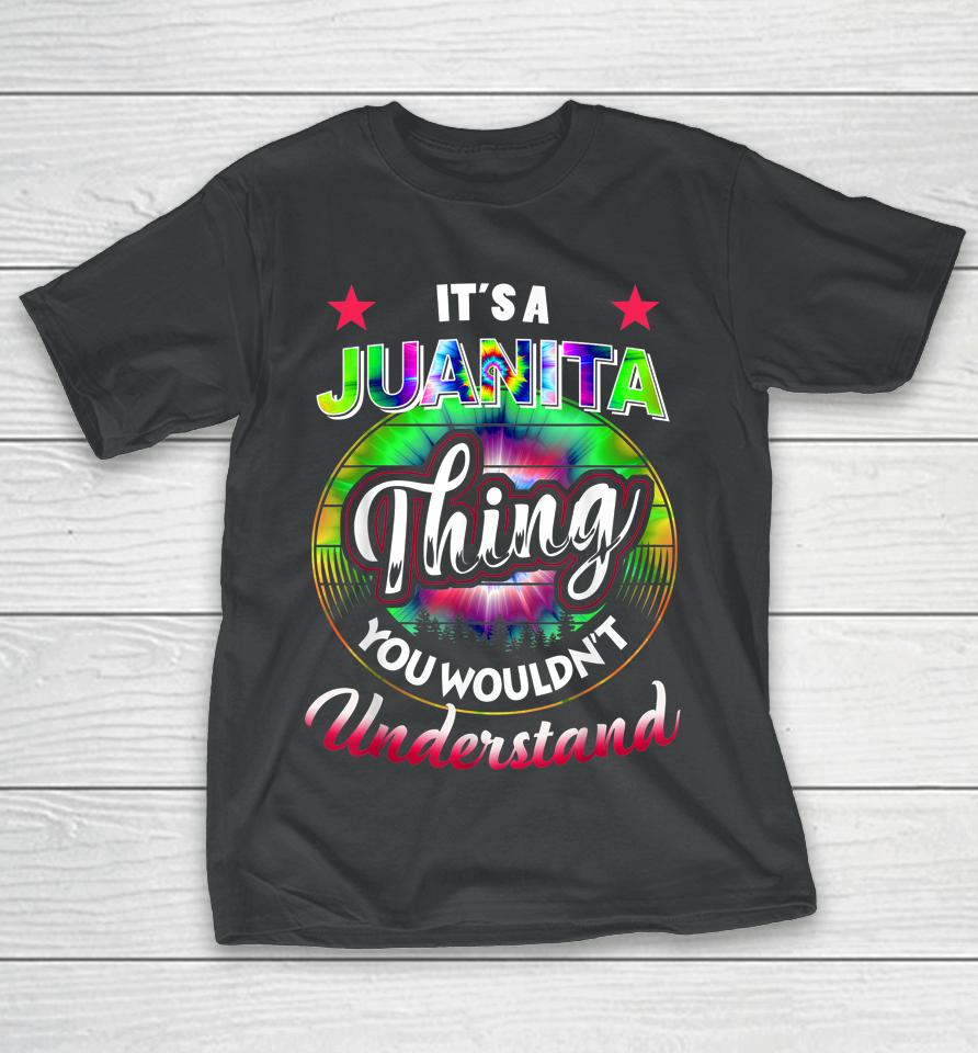 It's A Juanita Thing Tie Dye 60S 70S Hippie T-Shirt