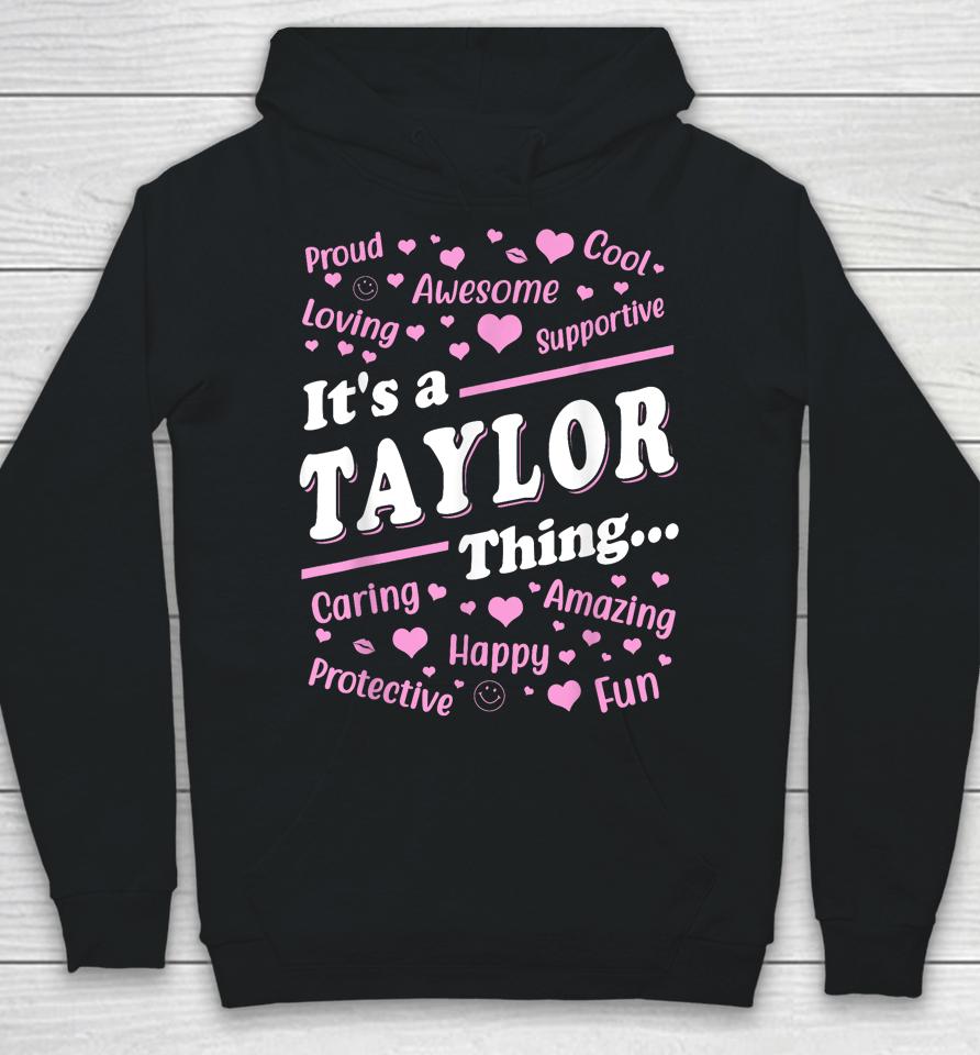It's A Taylor Thing Hoodie