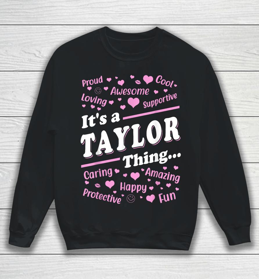 It's A Taylor Thing Sweatshirt