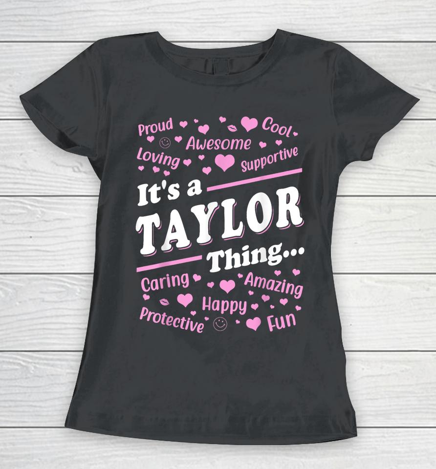 It's A Taylor Thing Women T-Shirt