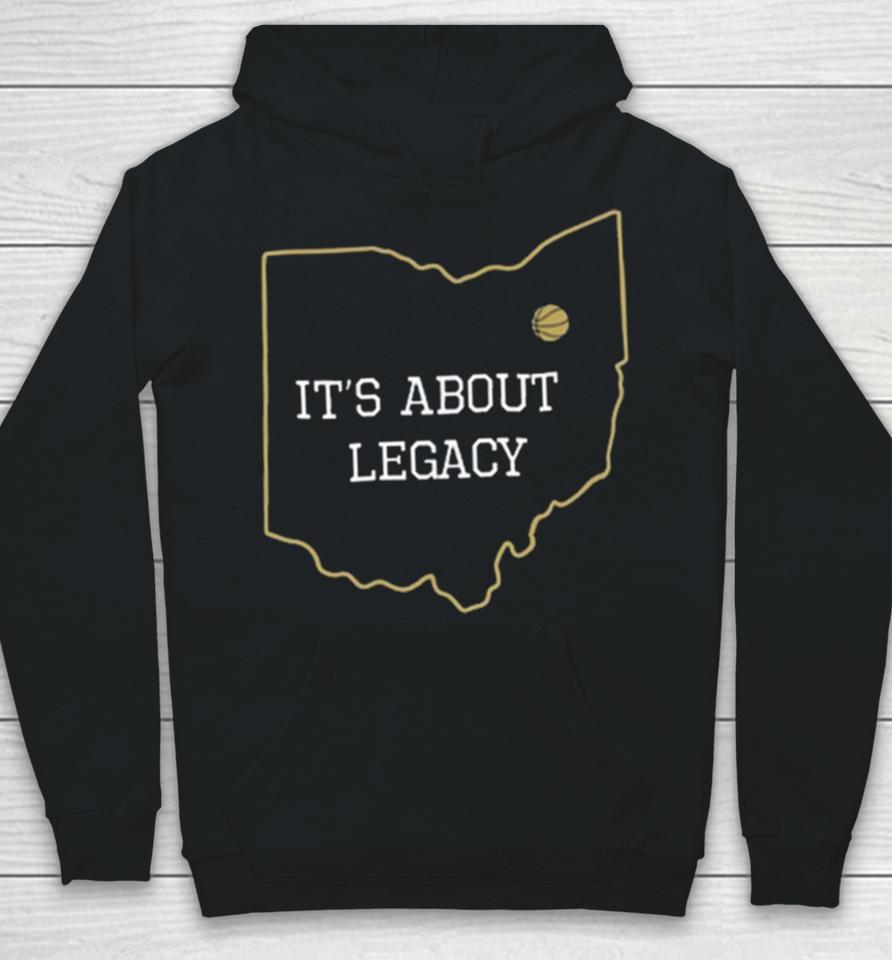 It’s About Legacy Hoodie