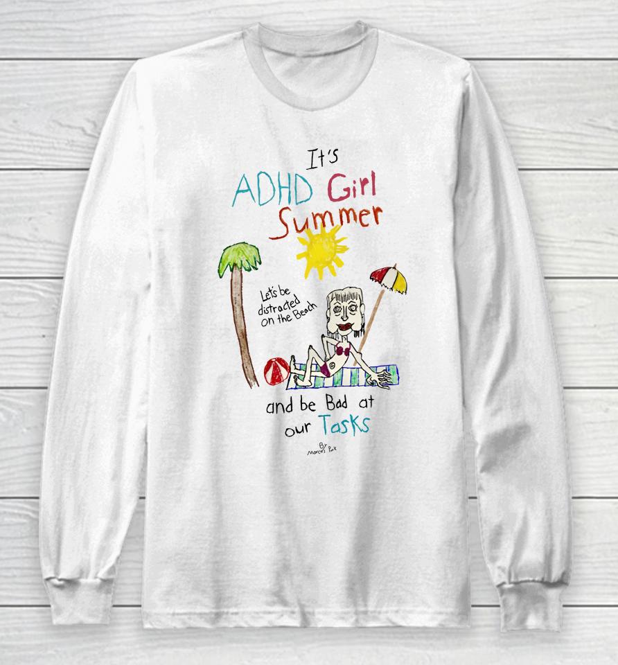 It's Adhd Girl Summer And Be Bad At Our Tasks Long Sleeve T-Shirt