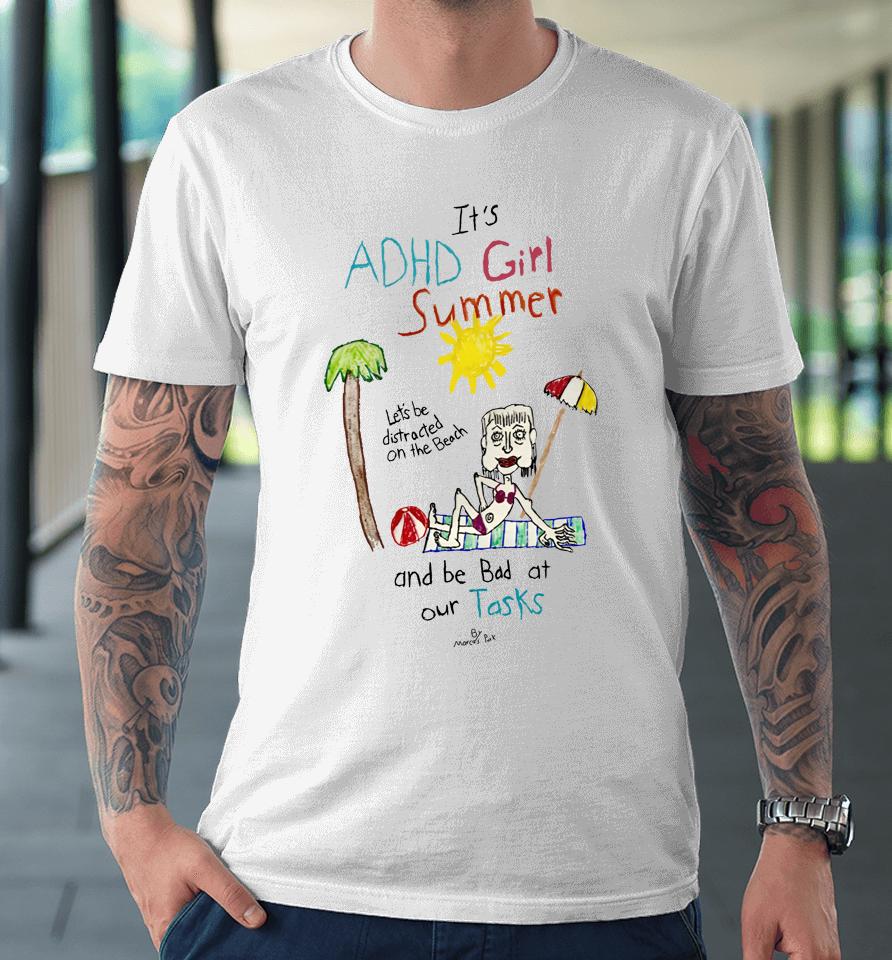 It's Adhd Girl Summer And Be Bad At Our Tasks Premium T-Shirt