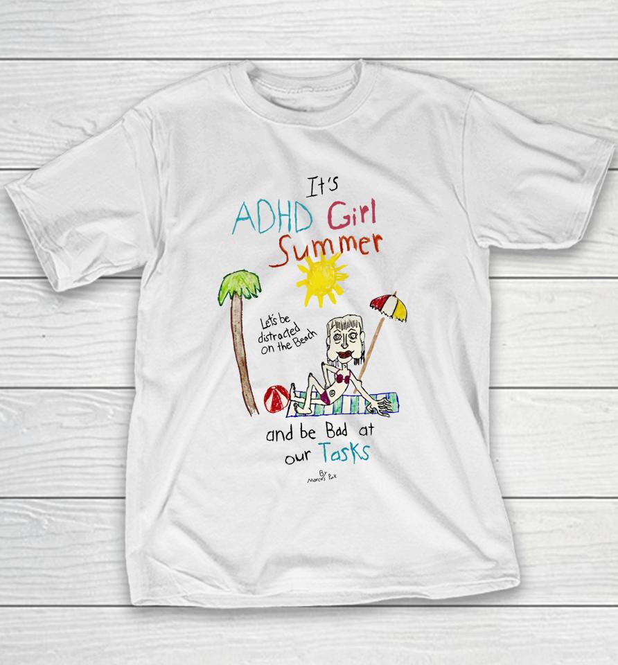 It's Adhd Girl Summer And Be Bad At Our Tasks Youth T-Shirt
