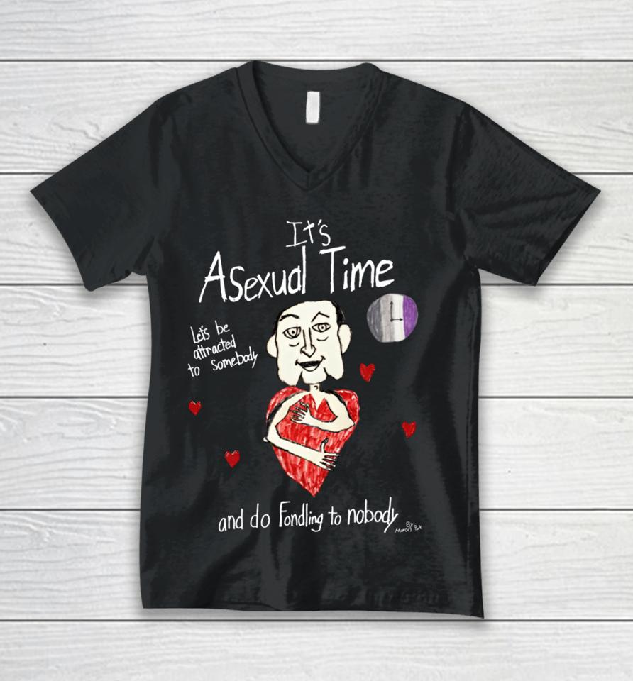 It's Asexual Time Let's Be Attracted To Somebody And Do Fondling To Nobody Unisex V-Neck T-Shirt