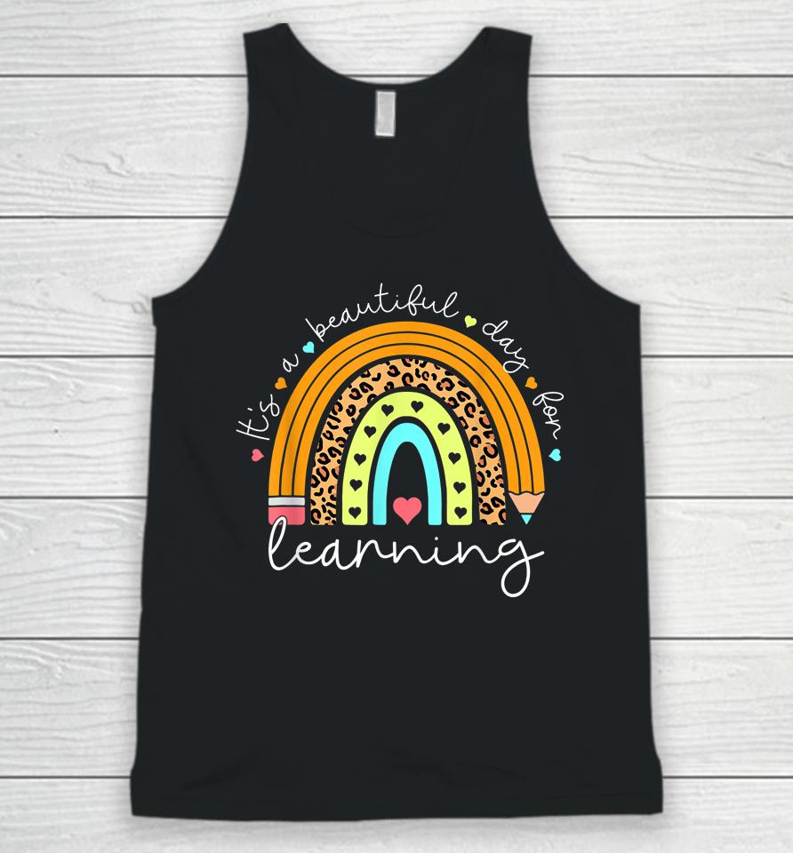 It's Beautiful Day For Learning Rainbow Teacher Students Unisex Tank Top