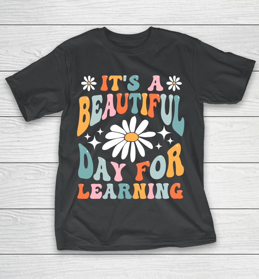 It's Beautiful Day For Learning Retro Teacher Back To School T-Shirt