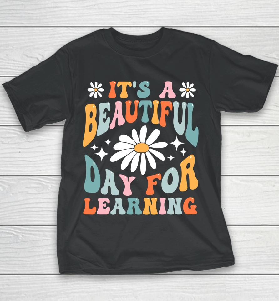 It's Beautiful Day For Learning Retro Teacher Back To School Youth T-Shirt