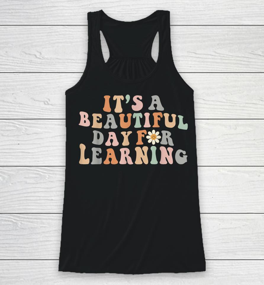 It's Beautiful Day For Learning Retro Teacher Students Racerback Tank