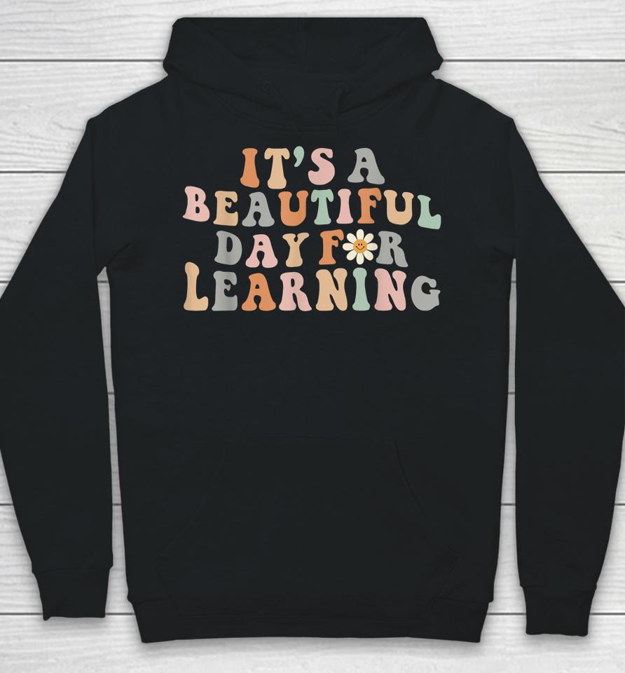 It's Beautiful Day For Learning Retro Teacher Students Hoodie