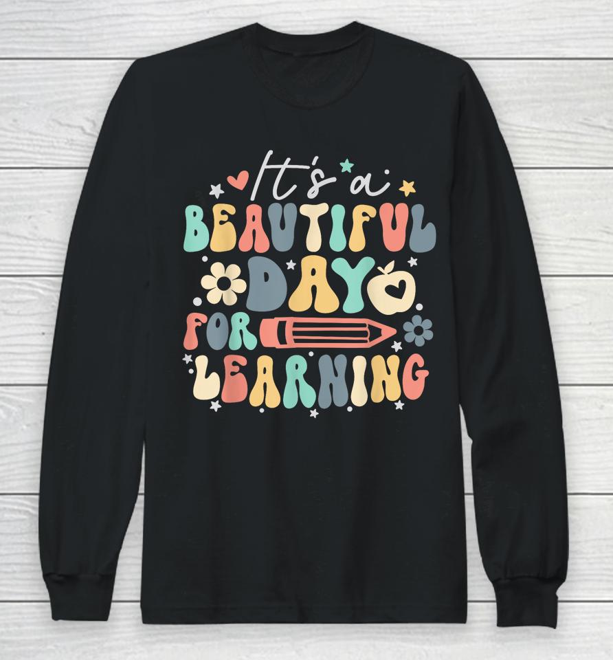 It's Beautiful Day For Learning Retro Teacher Students Long Sleeve T-Shirt