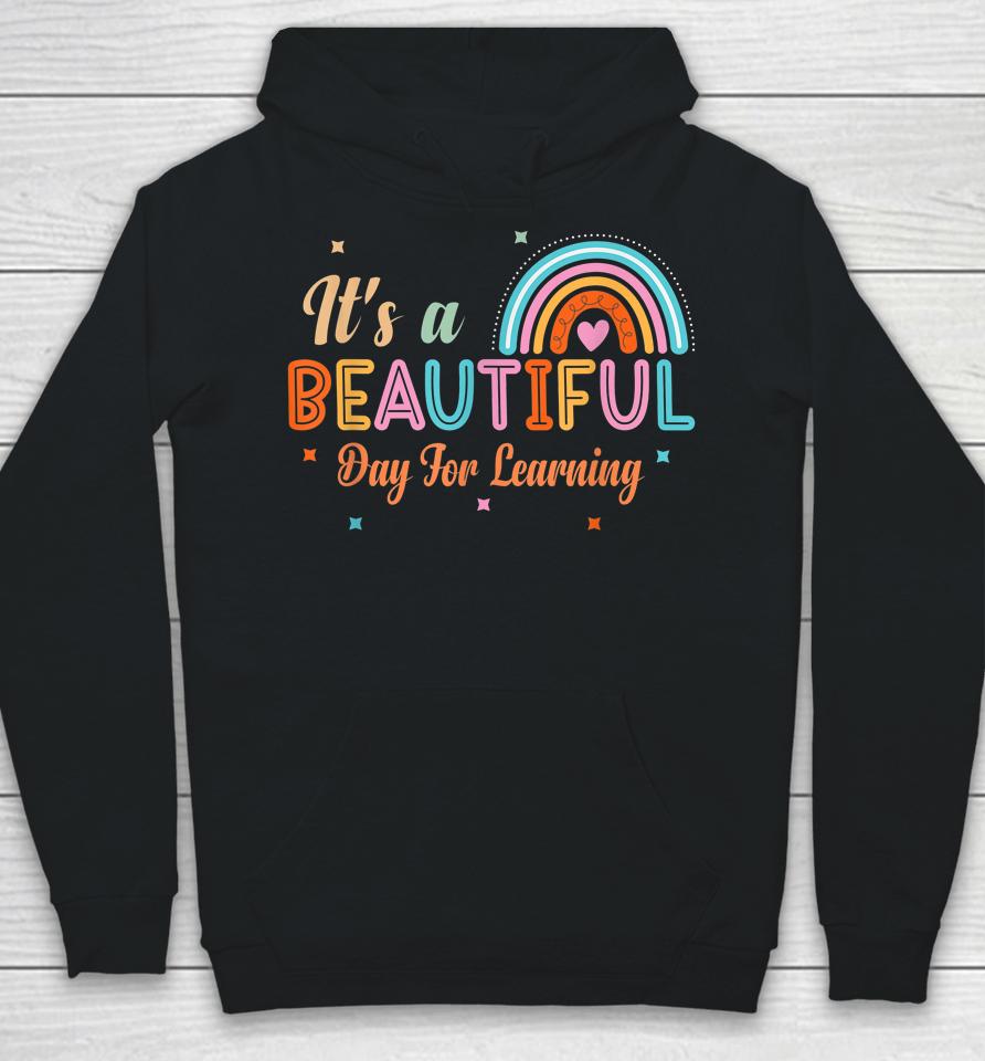 It's Beautiful Day For Learning Hoodie