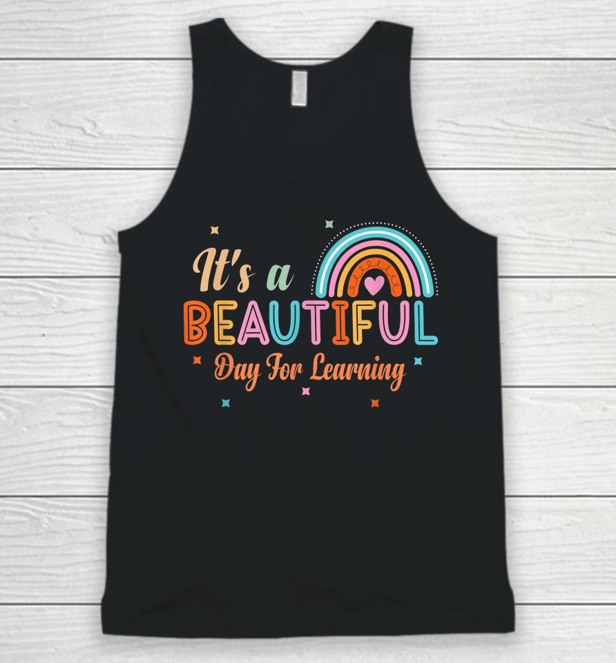 It's Beautiful Day For Learning Unisex Tank Top