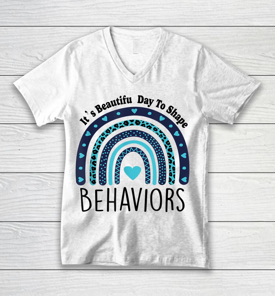 It's Beautiful Day To Shape Behaviors Aba Therapist Rainbow Unisex V-Neck T-Shirt