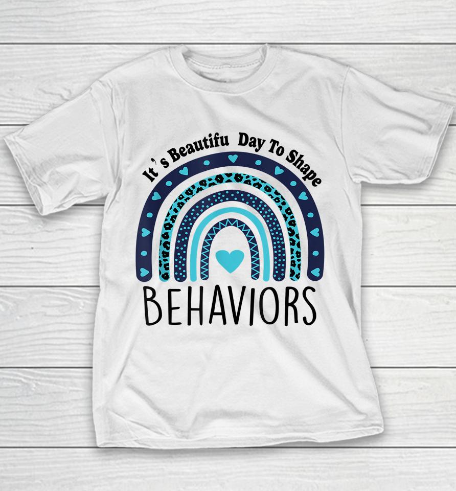 It's Beautiful Day To Shape Behaviors Aba Therapist Rainbow Youth T-Shirt