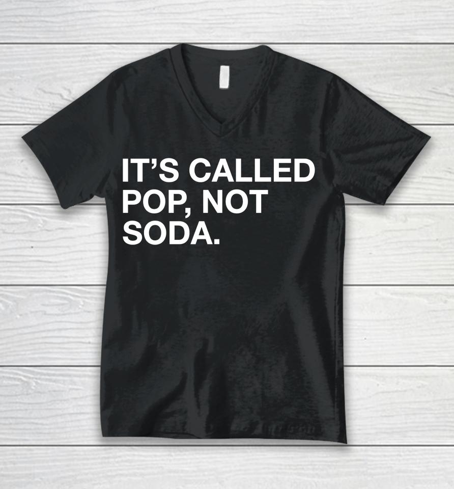 It's Called Pop Not Soda Unisex V-Neck T-Shirt