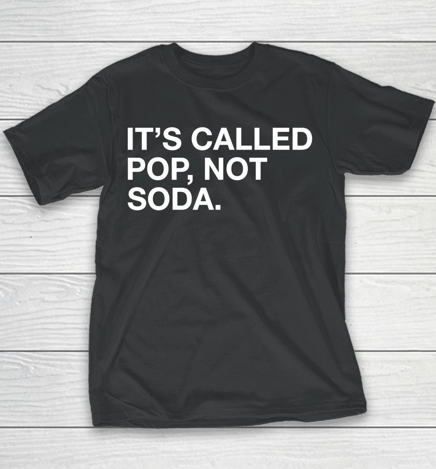 It's Called Pop Not Soda Youth T-Shirt