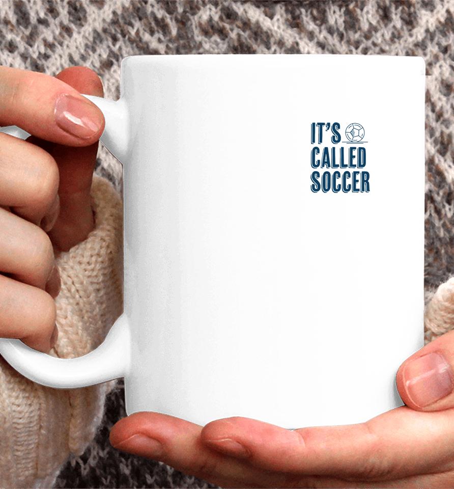 It's Called Soccer 2022 Coffee Mug