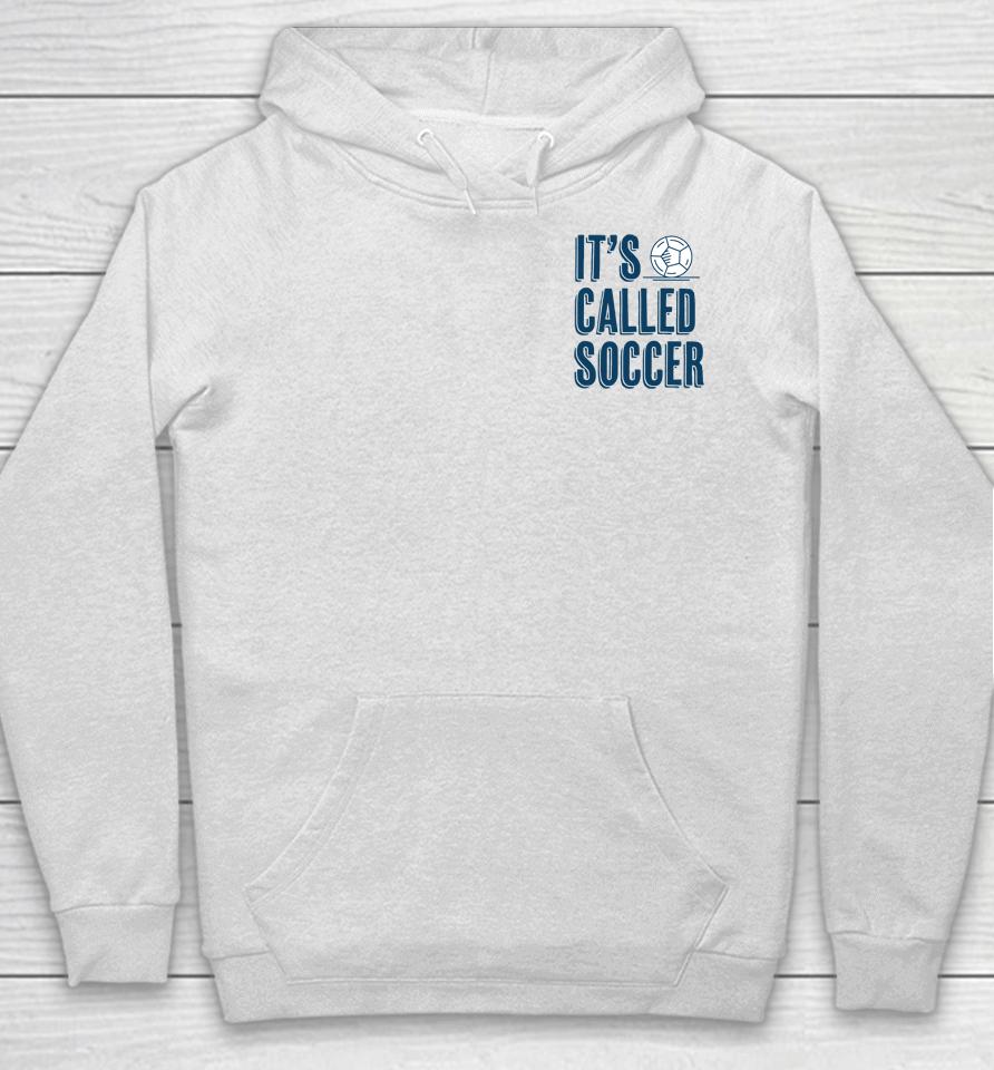 It's Called Soccer Logo Hoodie