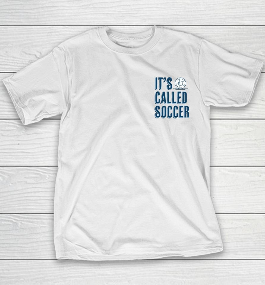 It's Called Soccer Logo Youth T-Shirt
