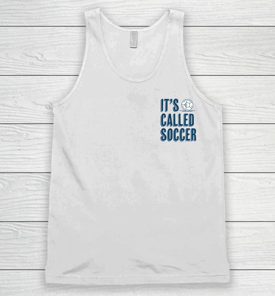 It's Called Soccer Unisex Tank Top