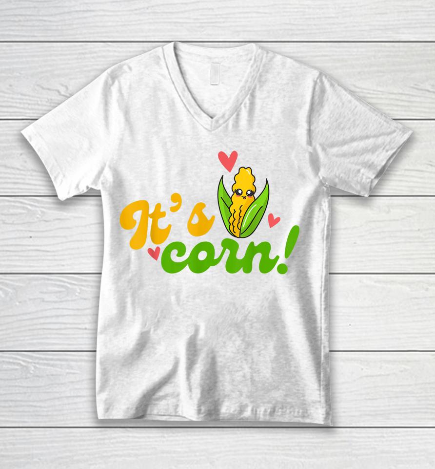 It's Corn It Has The Juice Unisex V-Neck T-Shirt