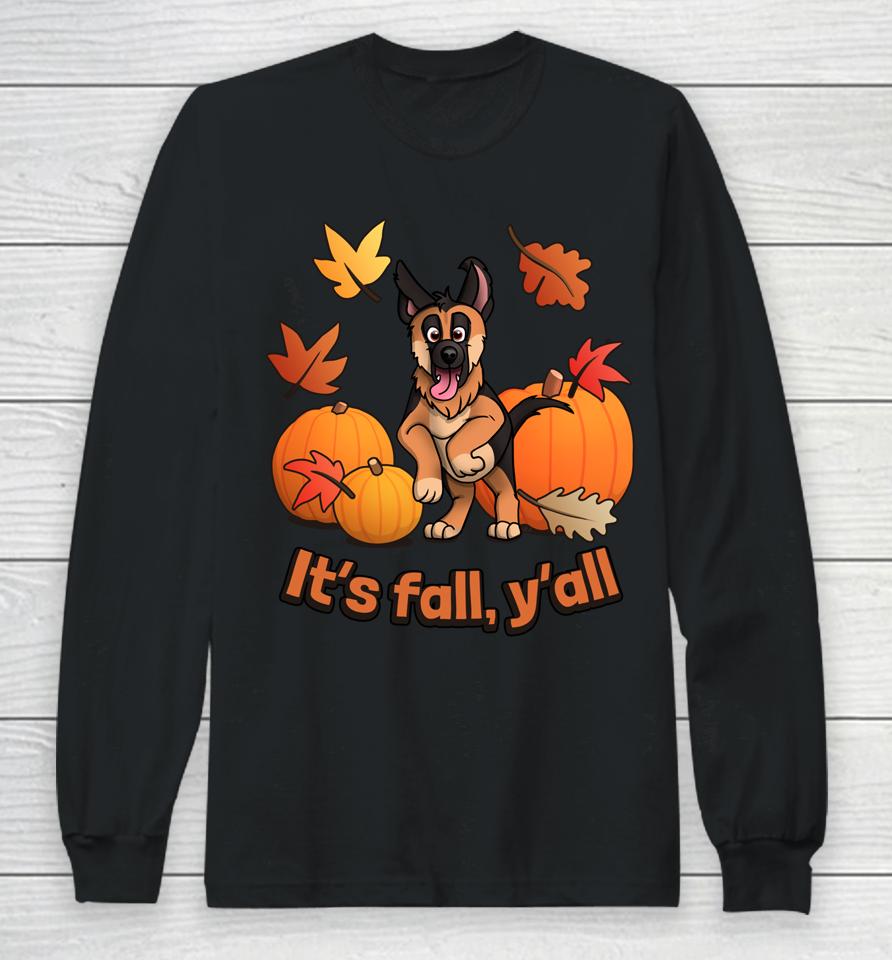 It's Fall Y'all German Shepherd Puppy Long Sleeve T-Shirt