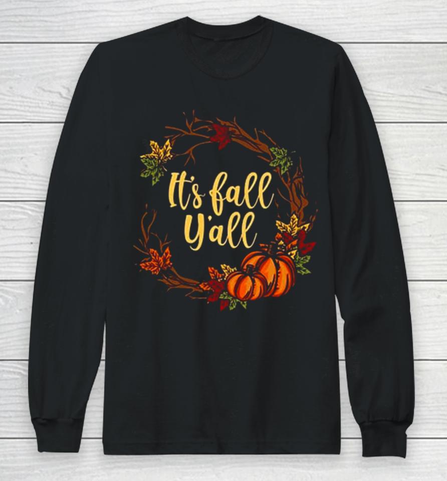 It’s Fall Y’all Happy Pumpkin Deco Gift Long Sleeve T-Shirt