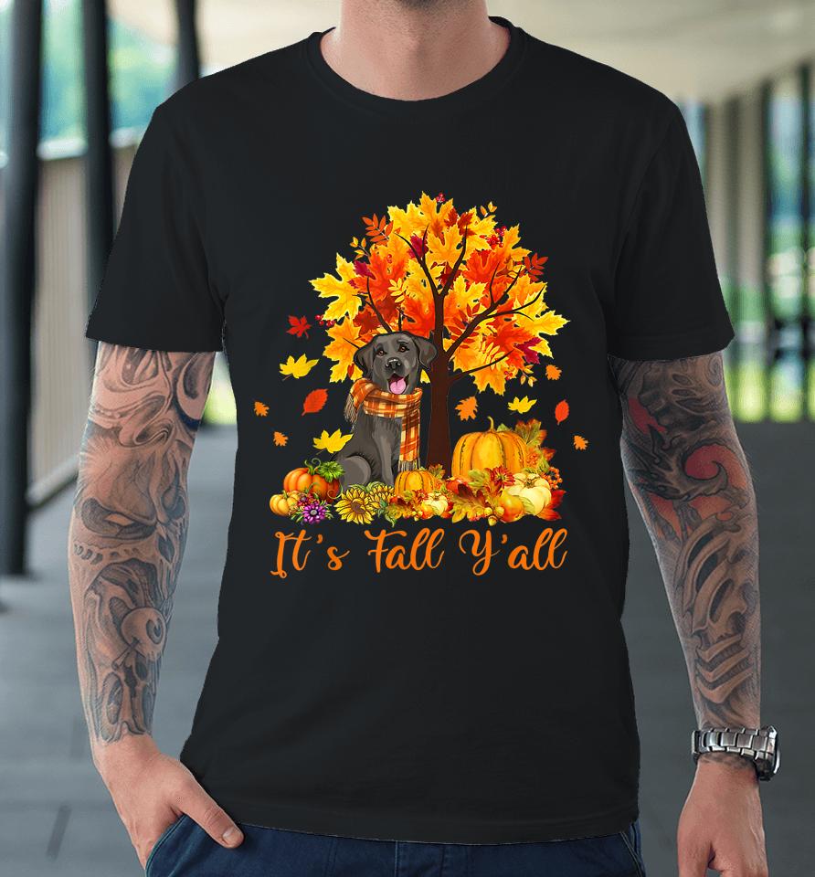 It's Fall Y'all Labrador Black Lab Halloween Thanksgiving Premium T-Shirt