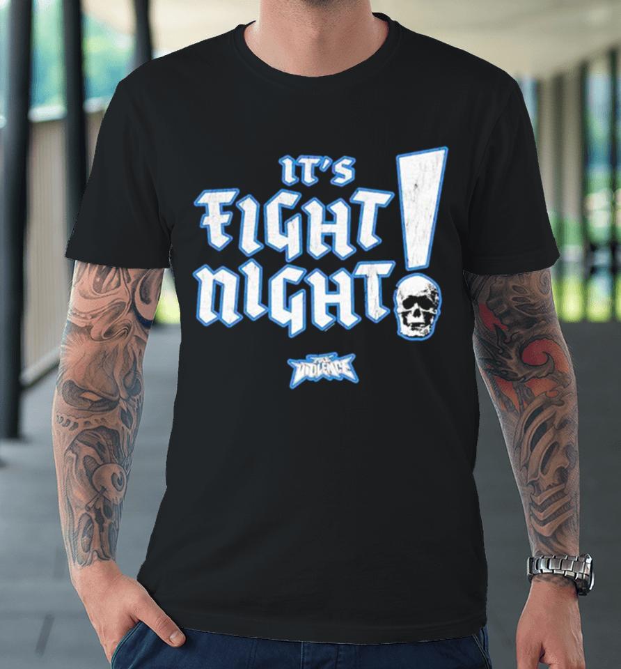It’s Fight Night Classic Premium T-Shirt