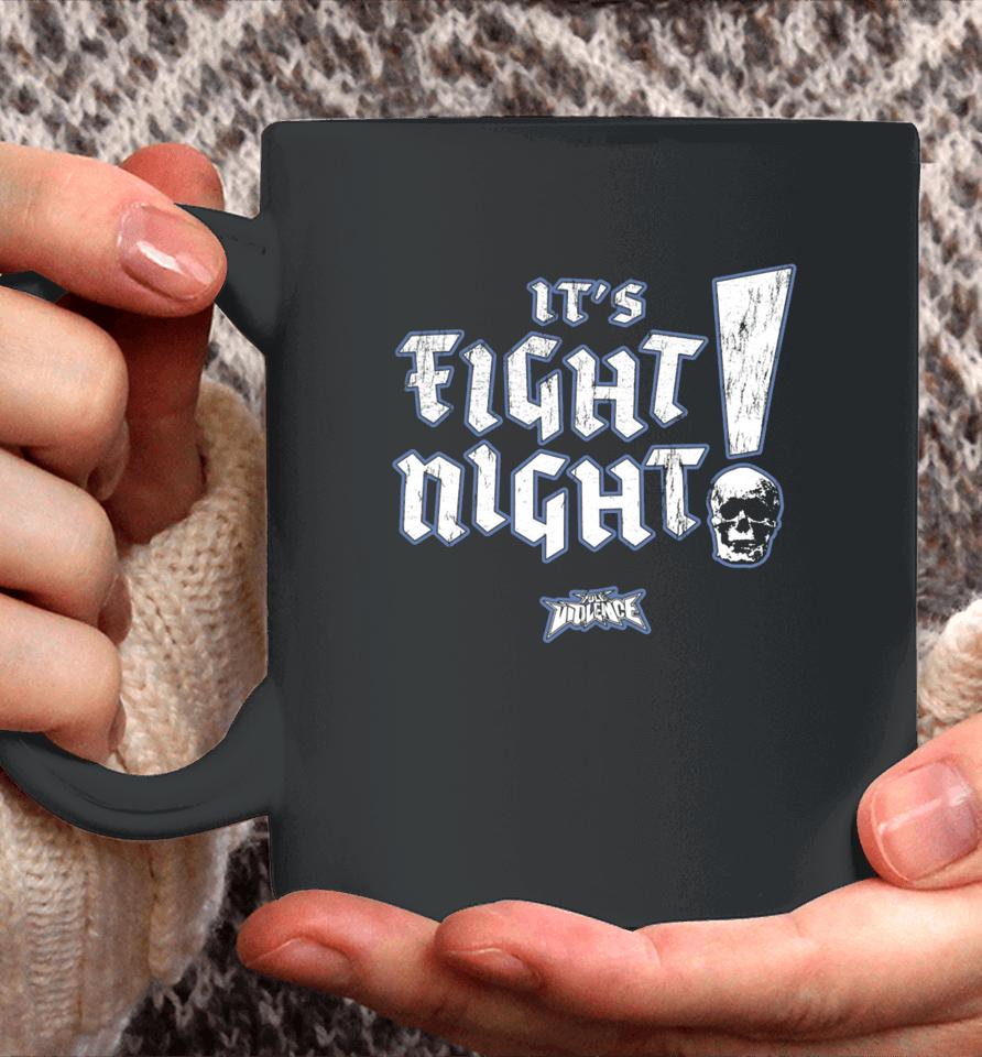 It's Fight Night Fullviolence Coffee Mug