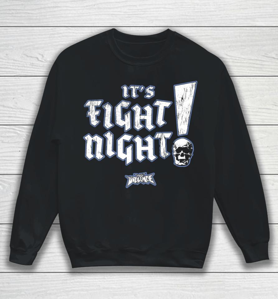 It's Fight Night Fullviolence Sweatshirt