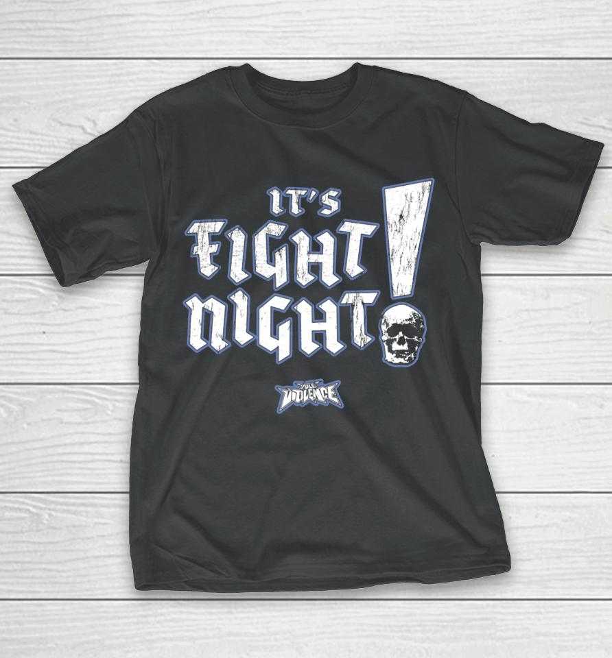 It's Fight Night Fullviolence T-Shirt
