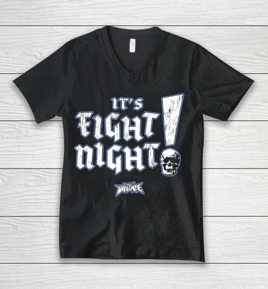 It's Fight Night Fullviolence Unisex V-Neck T-Shirt