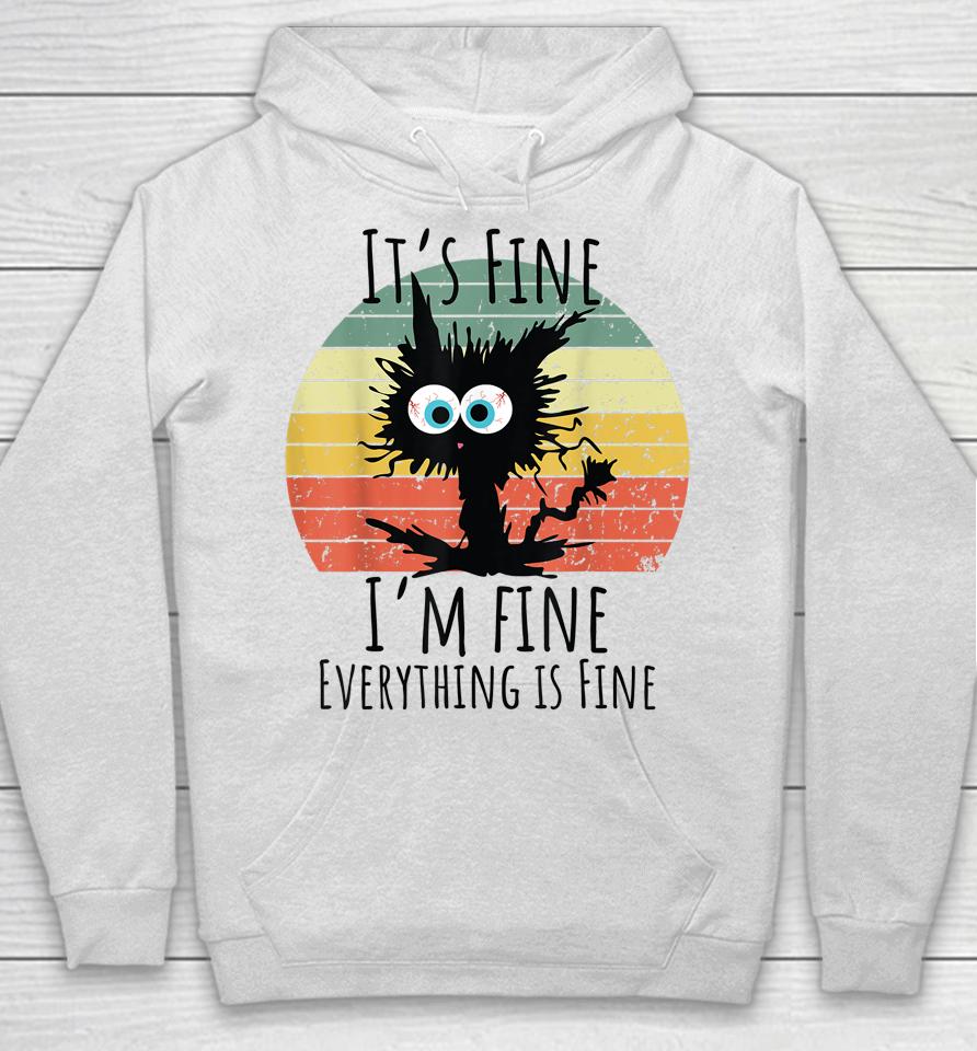 It's Fine I'm Fine Everything Is Fine Cat Hoodie