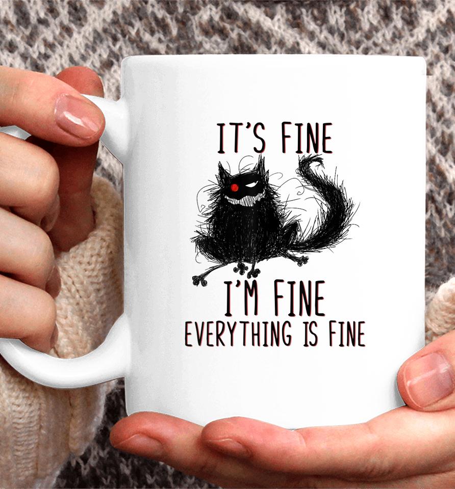 It's Fine I'm Fine Everything Is Fine Funny Black Cat Coffee Mug