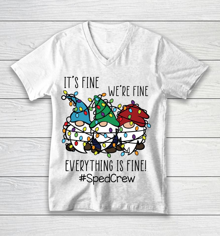 It's Fine We're Fine Everything Is Fine Gnome Sped Crew Xmas Unisex V-Neck T-Shirt