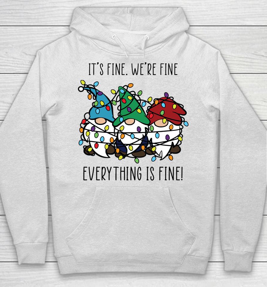 It's Fine We're Fine Everything Is Fine Gnomes Teacher Xmas Hoodie