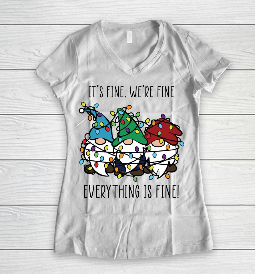 It's Fine We're Fine Everything Is Fine Gnomes Teacher Xmas Women V-Neck T-Shirt