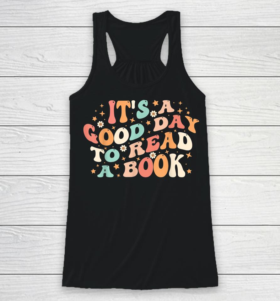 It's Good Day To Read Book Retro Cute Library Reading Lovers Racerback Tank