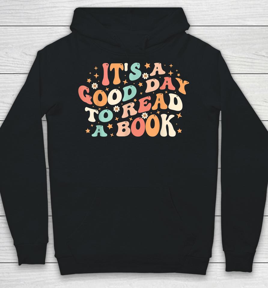 It's Good Day To Read Book Retro Cute Library Reading Lovers Hoodie