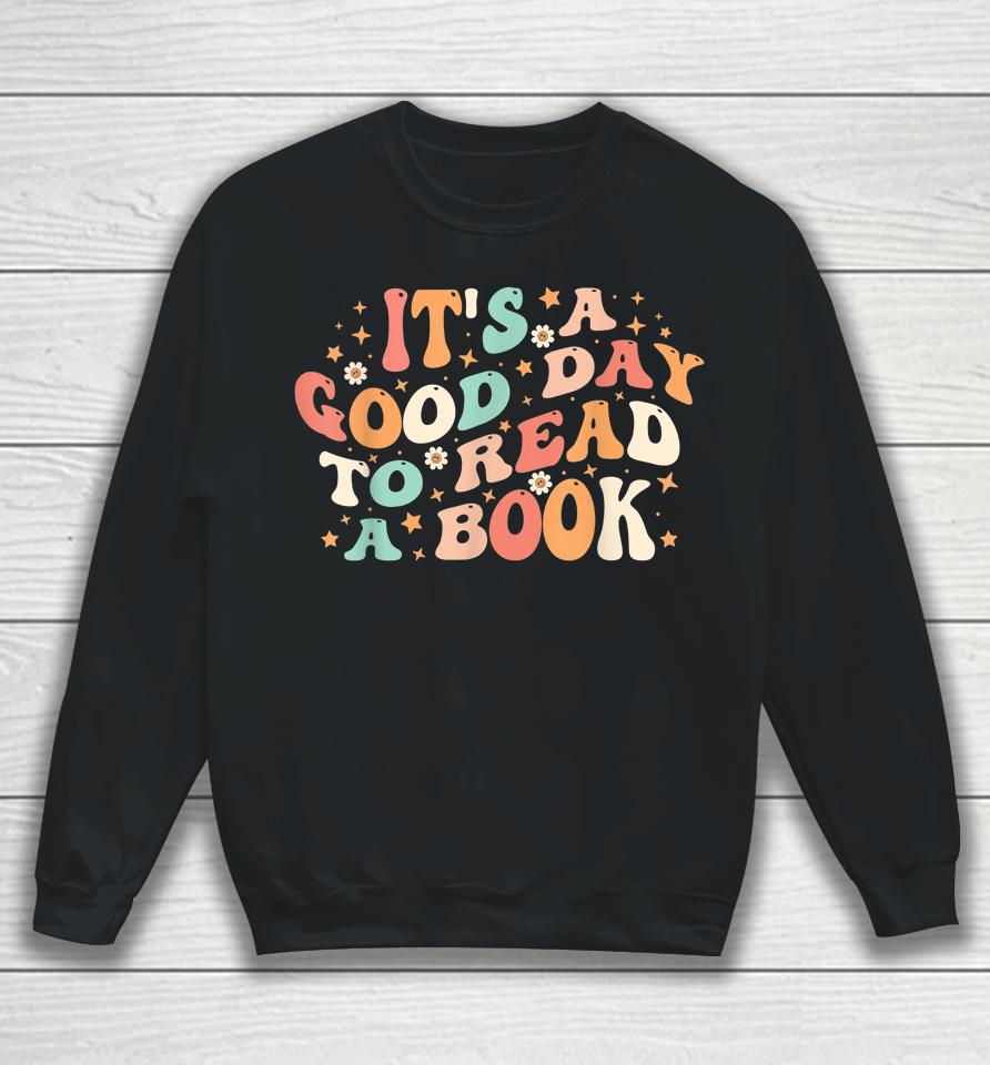 It's Good Day To Read Book Retro Cute Library Reading Lovers Sweatshirt