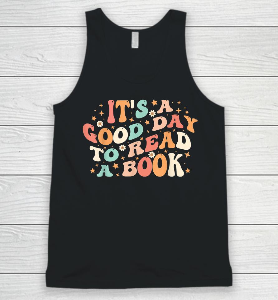 It's Good Day To Read Book Retro Cute Library Reading Lovers Unisex Tank Top