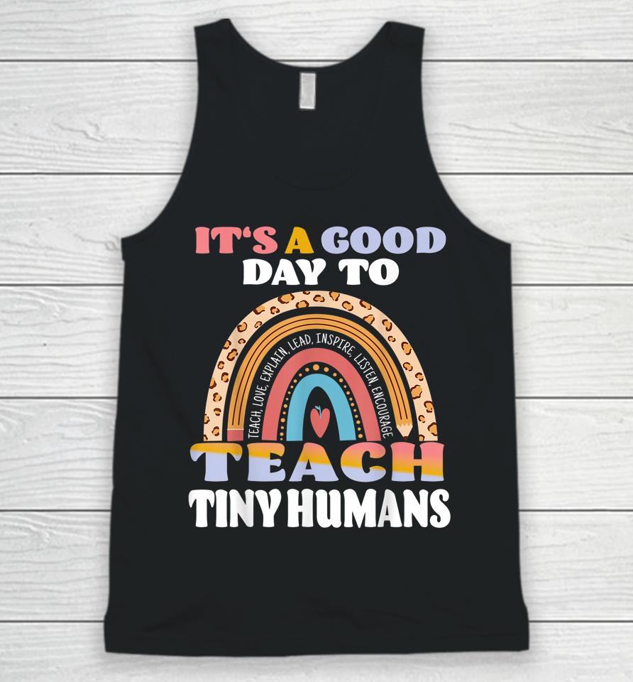 It's Good Day To Teach Tiny Humans Daycare Provider Teacher Unisex Tank Top